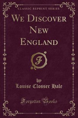 Book cover for We Discover New England (Classic Reprint)