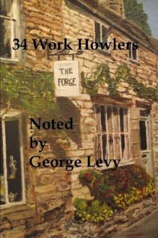 Cover of 34 Work Howlers