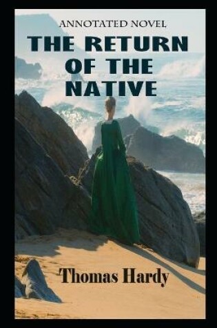 Cover of The Return Of The Native By Thomas Hardy Annotated Novel