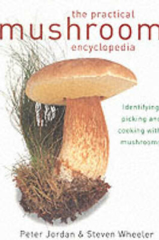 Cover of The Practical Mushroom Encyclopedia