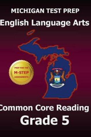 Cover of Michigan Test Prep English Language Arts Common Core Reading Grade 5