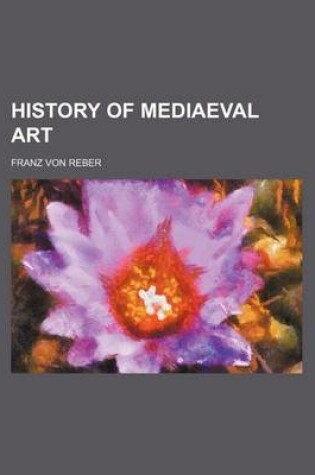 Cover of History of Mediaeval Art