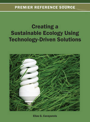 Cover of Creating a Sustainable Ecology Using Technology-Driven Solutions