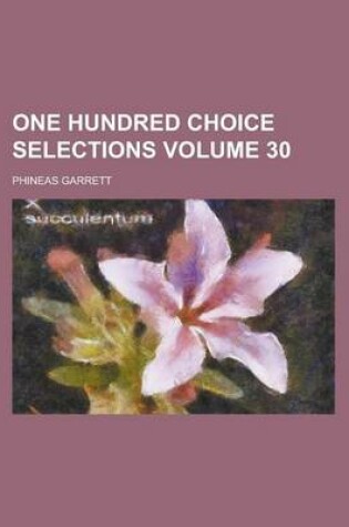 Cover of One Hundred Choice Selections Volume 30