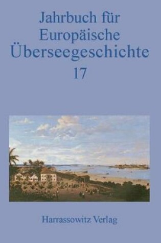 Cover of Jahrbuch Fur Europaische Uberseegeschichte 17 (2017)