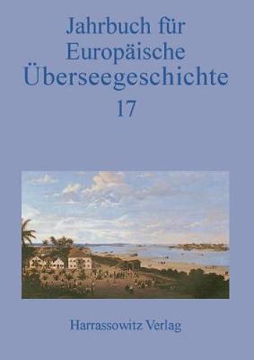 Book cover for Jahrbuch Fur Europaische Uberseegeschichte 17 (2017)