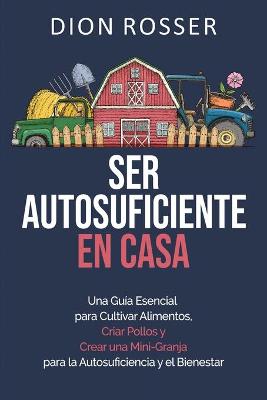 Book cover for Ser autosuficiente en casa