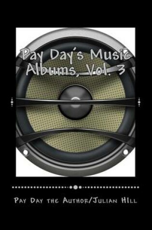 Cover of Pay Day's Music Albums, Vol. 3