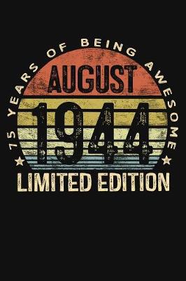 Book cover for August 1944 Limited Edition 75 Years of Being Awesome