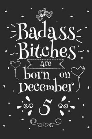 Cover of Badass Bitches Are Born On December 5