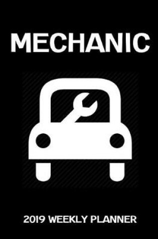 Cover of Mechanic 2019 Weekly Planner