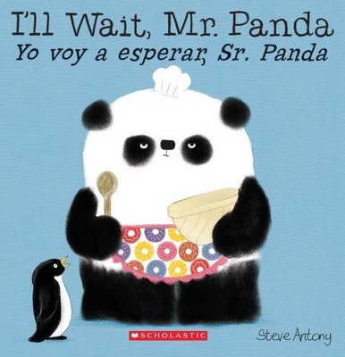 Book cover for I'll Wait, Mr. Panda / Yo Voy a Esperar, Sr. Panda (Scholastic Bilingual)