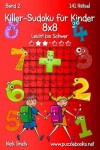 Book cover for Killer-Sudoku für Kinder 8x8 - Leicht bis Schwer - Band 2 - 141 Rätsel