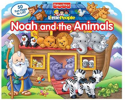 Book cover for Fisher Price Little People Noah and the Animals