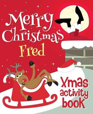 Book cover for Merry Christmas Fred - Xmas Activity Book