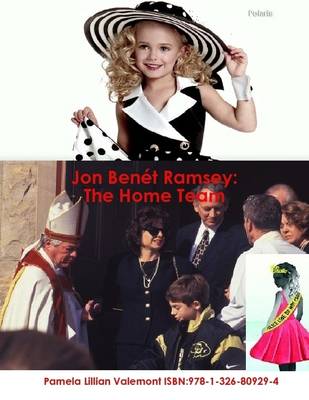 Book cover for Jon Benet Ramsey:The Home Team