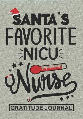 Book cover for Santa's Favorite NICU Nurse - Gratitude Journal