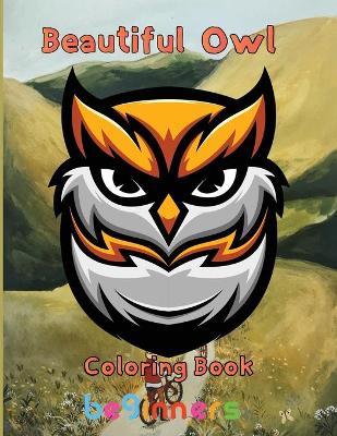 Book cover for Beautiful owl Coloring Book beginners