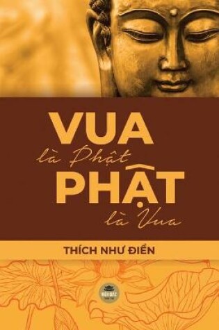 Cover of Vua La Phật, Phật La Vua