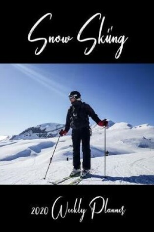 Cover of Snow Skiing 2020 Weekly Planner