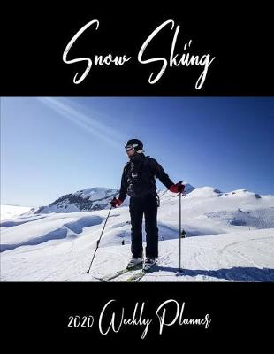 Book cover for Snow Skiing 2020 Weekly Planner