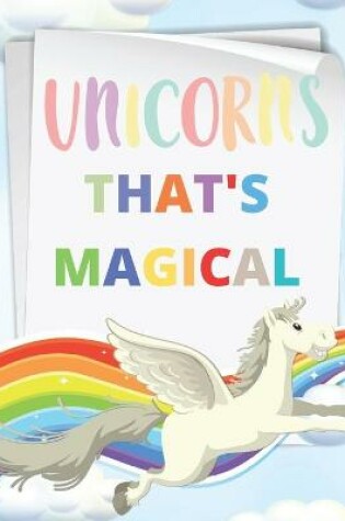 Cover of Unicorns That's Magical