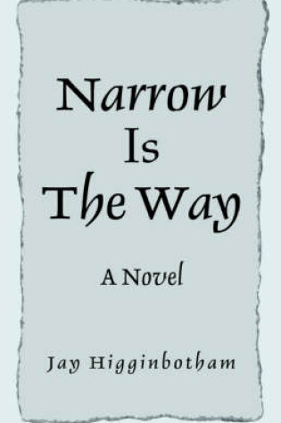 Cover of Narrow Is the Way