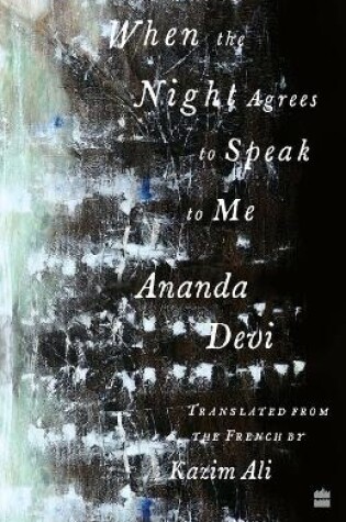 Cover of When The Night Agrees To Speak To Me