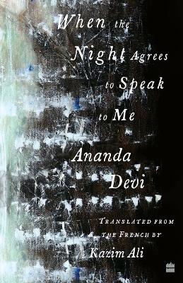 Book cover for When The Night Agrees To Speak To Me