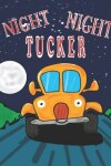 Book cover for Night Night Tucker
