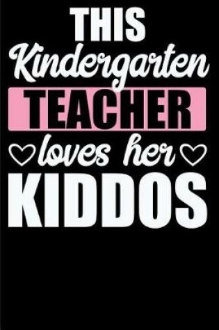 Cover of This Kindergarten Teacher Loves her Kiddos