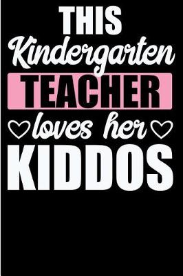 Book cover for This Kindergarten Teacher Loves her Kiddos