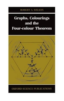 Cover of Graphs, Colourings and the Four-Colour Theorem