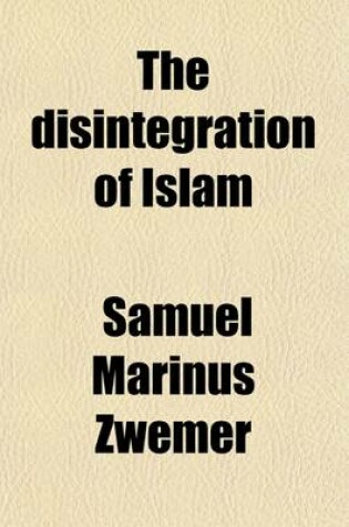 Cover of The Disintegration of Islam