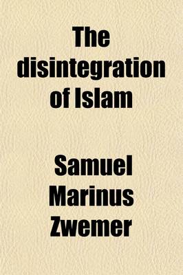 Book cover for The Disintegration of Islam