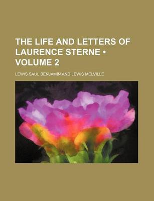 Book cover for The Life and Letters of Laurence Sterne (Volume 2)