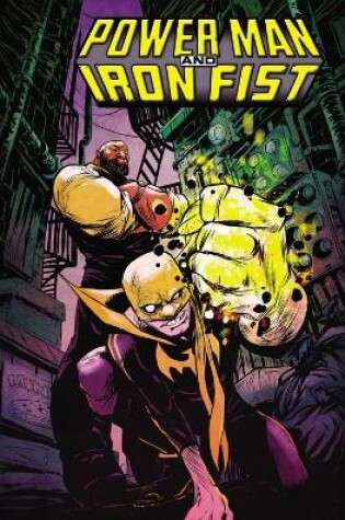 Cover of Power Man and Iron Fist Vol. 1: The Boys are Back in Town