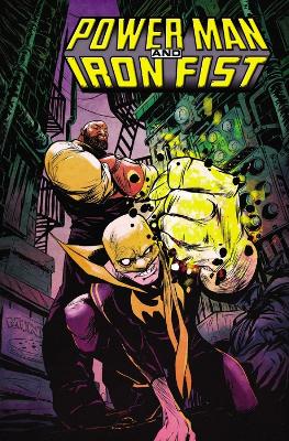 Book cover for Power Man and Iron Fist Vol. 1: The Boys are Back in Town