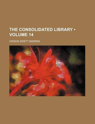 Book cover for The Consolidated Library (Volume 14)