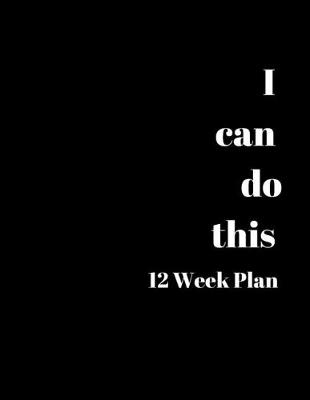 Book cover for I can do This 12 Week Plan