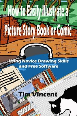 Book cover for How to Easily Illustrate a Picture Story Book or Comic