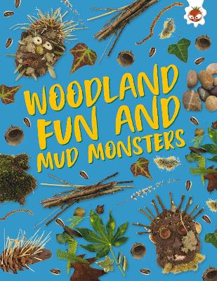 Cover of Woodland Fun and Mud Monsters