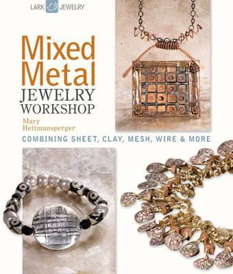 Book cover for Mixed Metal Jewelry Workshop