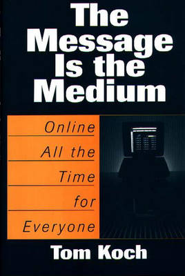 Book cover for The Message Is the Medium