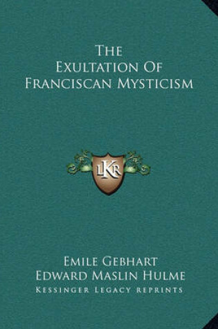 Cover of The Exultation of Franciscan Mysticism