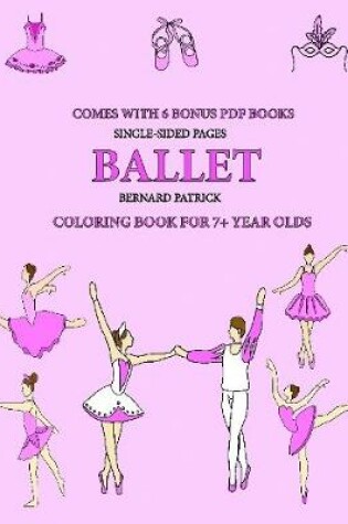 Cover of Coloring Book for 7+ Year Olds (Ballet)