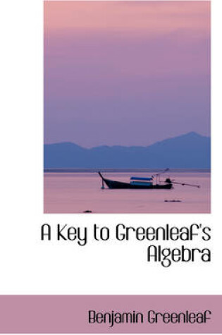 Cover of A Key to Greenleaf's Algebra