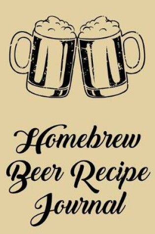 Cover of Homebrew Beer Recipe Journal