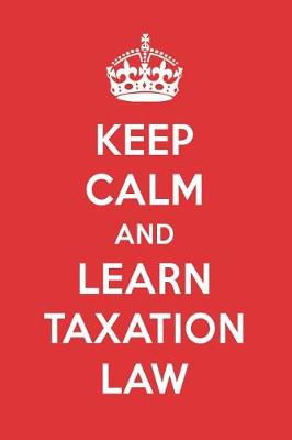 Book cover for Keep Calm and Learn Taxation Law