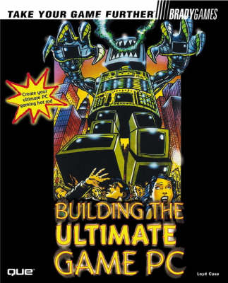 Book cover for Building the Ultimate Game PC